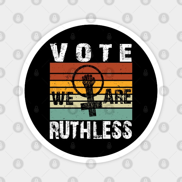 Vote We're Ruthless Magnet by SILVER01